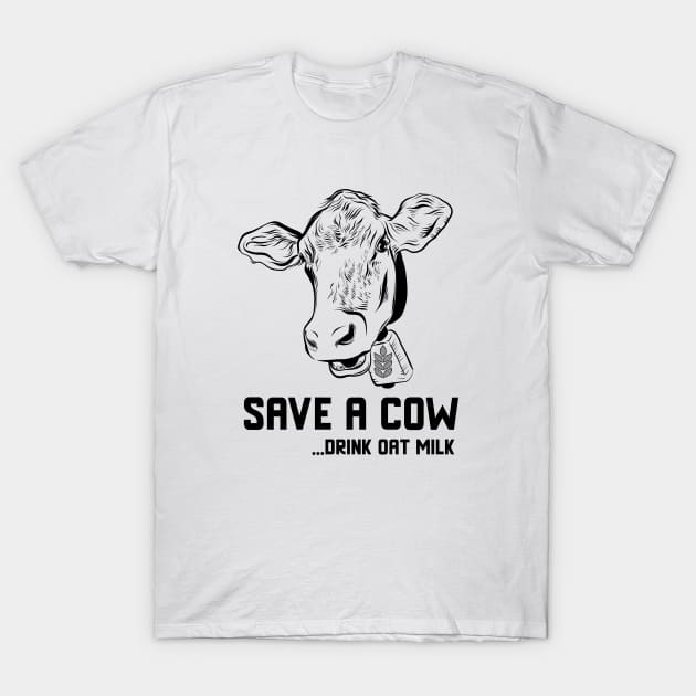 Save a cow drink oat milk | Cute Vegetarian Veg Vegan design for Women or Men T-Shirt by Printorzo